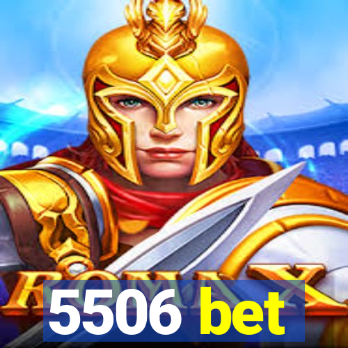 5506 bet